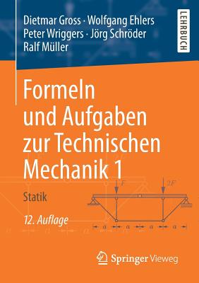 Formeln Und Aufgaben Zur Technischen Mechanik 1