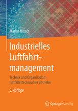 Industrielles Luftfahrtmanagement : Technik und Organisation luftfahrttechnischer Betriebe