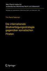 Die internationale Strafverfolgungsstrategie gegenüber somalischen Piraten Völker- und verfassungsrechtliche Aspekte