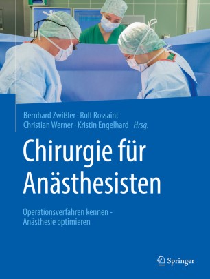 Chirurgie für Anästhesisten Operationsverfahren kennen - Anästhesie optimieren