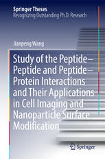 Study of the Peptide-Peptide and Peptide-Protein Interactions and Their Applications in Cell Imaging and Nanoparticle Surface Modification