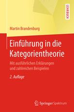 Einführung in die Kategorientheorie : Mit ausführlichen Erklärungen und zahlreichen Beispielen