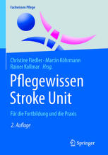 Pflegewissen Stroke Unit : für die Fortbildung und die Praxis