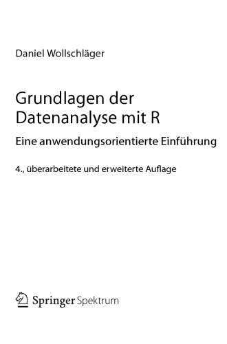 Grundlagen der Datenanalyse mit R Eine anwendungsorientierte Einführung