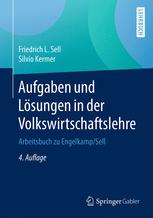 Aufgaben und Lösungen in der Volkswirtschaftslehre : Arbeitsbuch zu Engelkamp/Sell