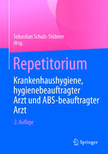 Repetitorium Krankenhaushygiene, hygienebeauftragter Arzt und ABS-beauftragter Arzt