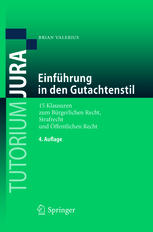 Einführung in den Gutachtenstil : 15 Klausuren zum Bürgerlichen Recht, Strafrecht und Öffentlichen Recht