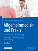 Allgemeinmedizin und Praxis : Facharztwissen, facharztprfung. anleitung in diagnostik, therapie und betreuung