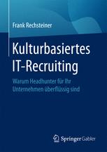 Kulturbasiertes IT-Recruiting Warum Headhunter für Ihr Unternehmen überflüssig sind