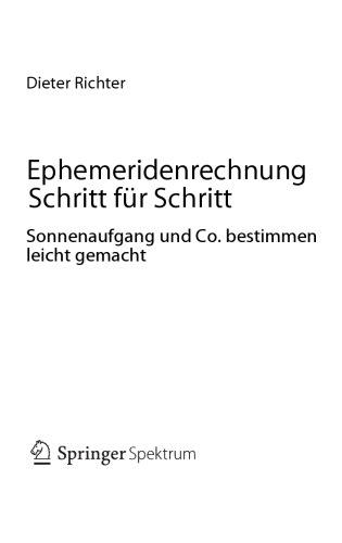 Ephemeridenrechnung Schritt für Schritt : Sonnenaufgang und Co. bestimmen leicht gemacht