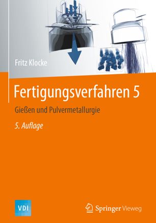 Fertigungsverfahren 5 : Gießen und Pulvermetallurgie