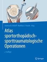 Atlas sportorthopädisch-sporttraumatologische Operationen