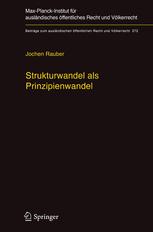 Strukturwandel als Prinzipienwandel : Theoretische, dogmatische und methodische Bausteine eines Prinzipienmodells des Völkerrechts und seiner Dynamik