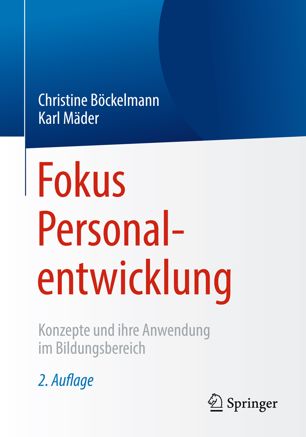 Fokus Personalentwicklung Konzepte und ihre Anwendung im Bildungsbereich