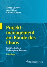 Projektmanagement am Rande des Chaos Sozialtechniken für komplexe Systeme