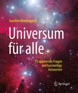 Universum für alle : 70 spannende fragen und kurzweilige Antworten