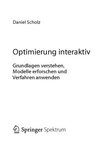 Optimierung interaktiv Grundlagen verstehen, Modelle erforschen und Verfahren anwenden