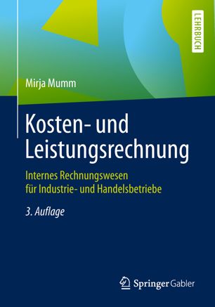 Kosten- und Leistungsrechnung : Internes Rechnungswesen Für Industrie- und Handelsbetriebe.