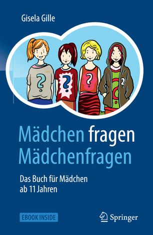 Mädchen fragen Mädchenfragen : Das Buch für Mädchen ab 11 Jahren