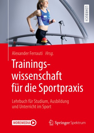 Trainingswissenschaft für die Sportpraxis : Lehrbuch für Studium, Ausbildung und Unterricht im Sport