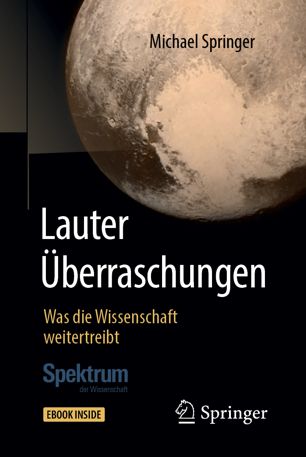 Lauter Überraschungen Was die Wissenschaft weitertreibt