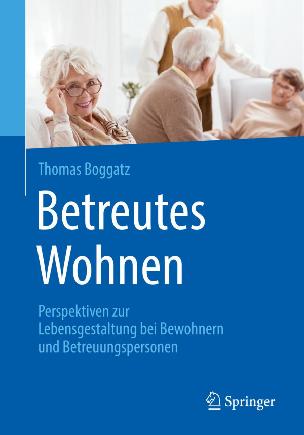 Betreutes Wohnen Perspektiven zur Lebensgestaltung bei Bewohnern und Betreuungspersonen