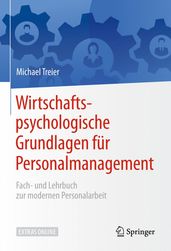 Wirtschaftspsychologische Grundlagen für Personalmanagement Fach- und Lehrbuch zur modernen Personalarbeit