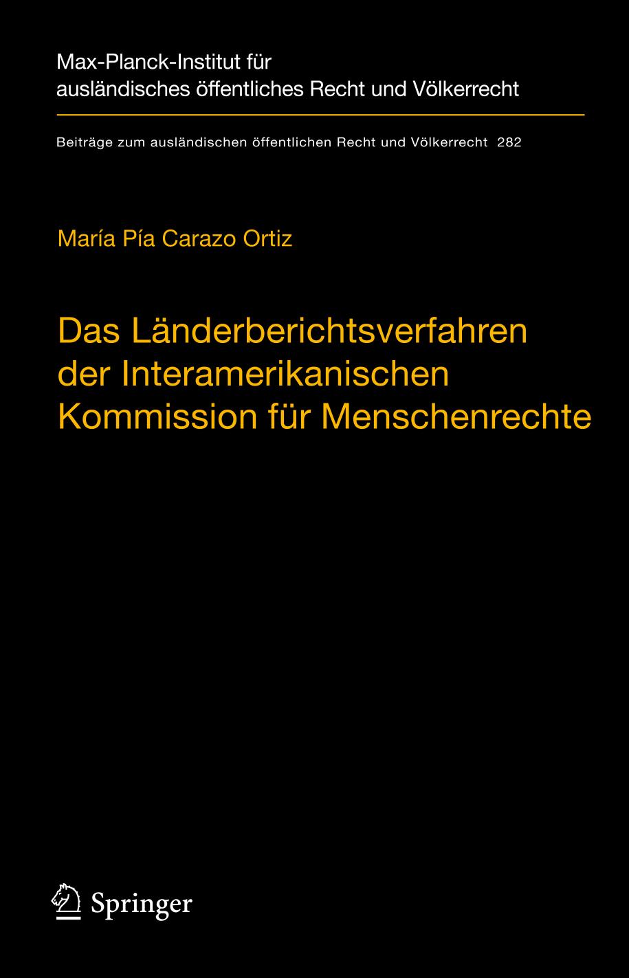 Das länderberichtsverfahren der Interamerikanischen Kommission Für Menschenrechte : Die Behandlung Schwerer und Systematischer Menschenrechtsverletzungen und Systemischer Defizite (1959-2018).