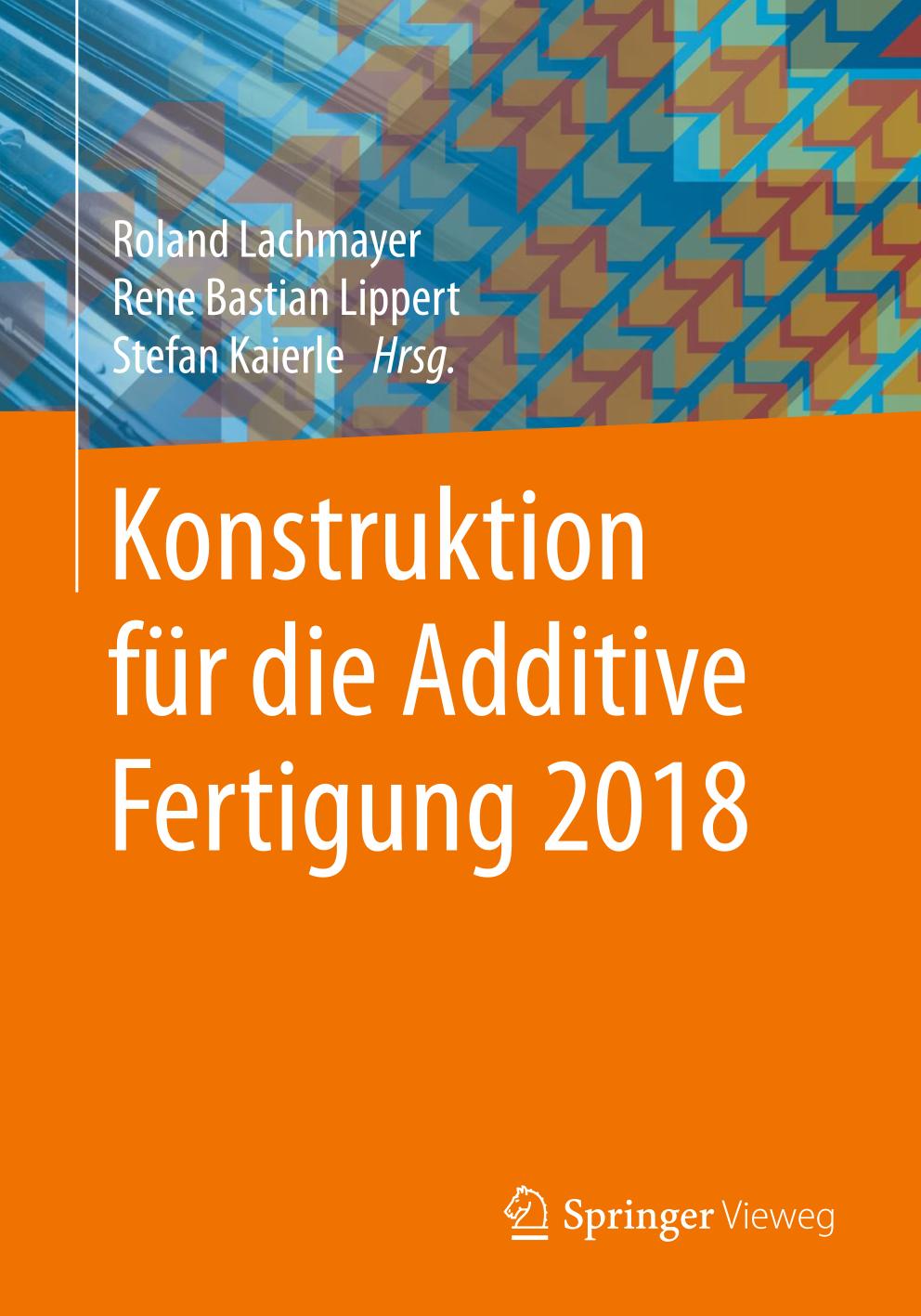 Konstruktion für die Additive Fertigung 2018