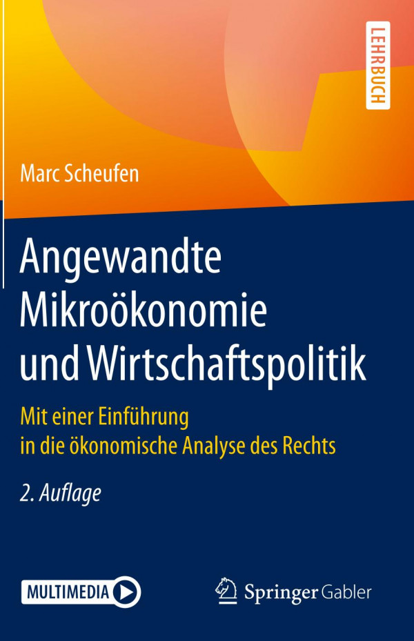 Angewandte Mikroökonomie und Wirtschaftspolitik : Mit einer Einführung in die ökonomische Analyse des Rechts