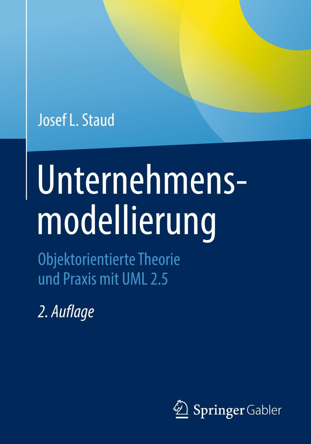 Unternehmensmodellierung : Objektorientierte Theorie und Praxis Mit UML 2. 5.