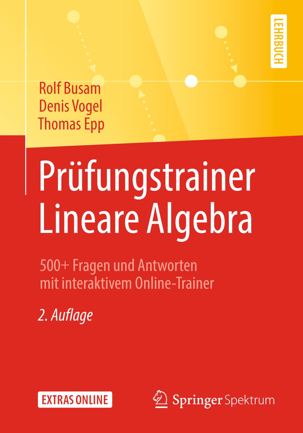 Prüfungstrainer Lineare Algebra : 500+ Fragen und Antworten mit interaktivem Online-Trainer