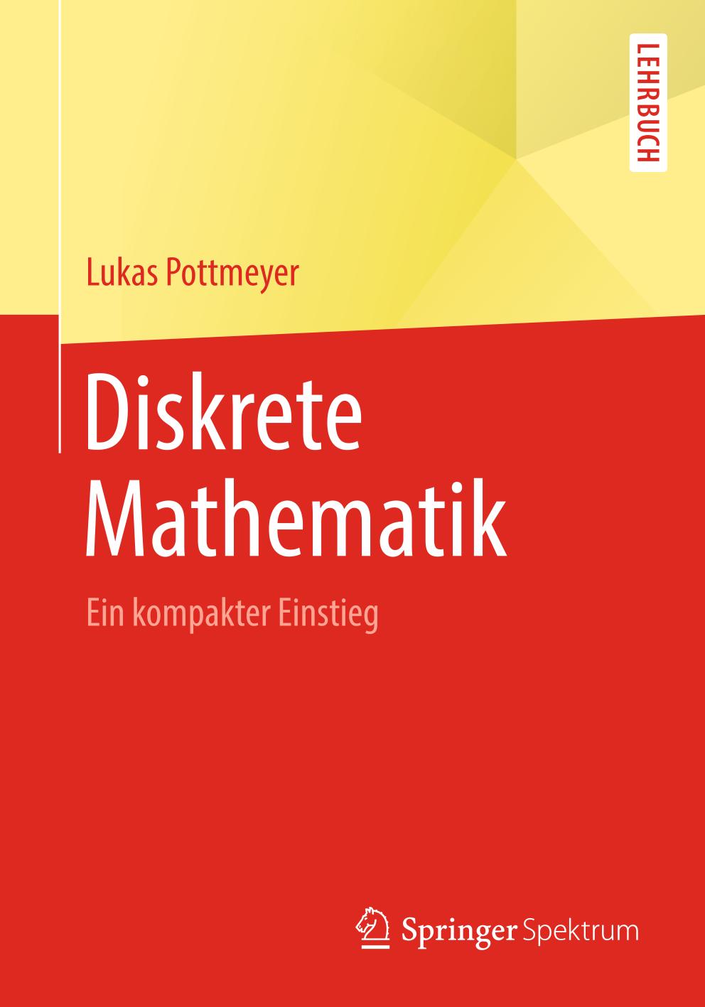 Diskrete Mathematik Ein kompakter Einstieg