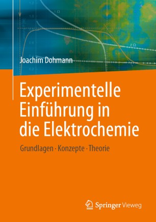 Experimentelle Einführung in die Elektrochemie : Grundlagen - Konzepte - Theorie