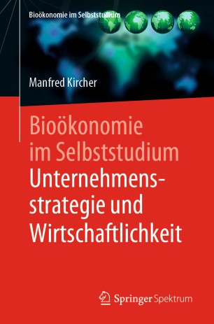 Bioökonomie im Selbststudium: Unternehmensstrategie und Wirtschaftlichkeit