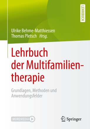 Lehrbuch der Multifamilientherapie : Grundlagen, Methoden und Anwendungsfelder