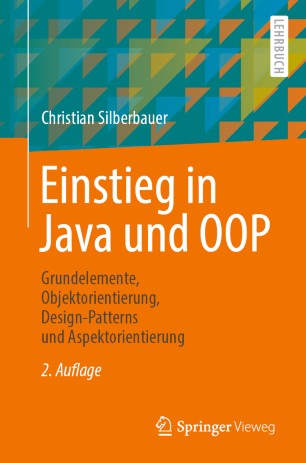 Einstieg in Java und OOP Grundelemente, Objektorientierung, Design-Patterns und Aspektorientierung