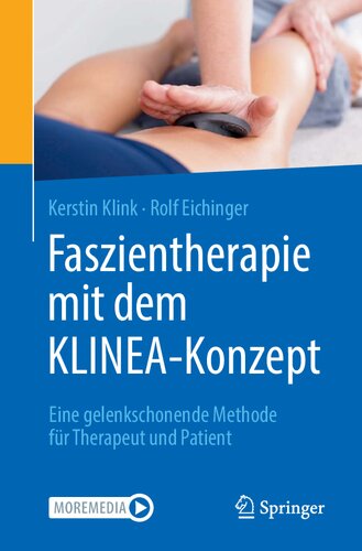 Faszientherapie mit dem KLINEA-Konzept : eine gelenkschonende Methode für Therapeut und Patient