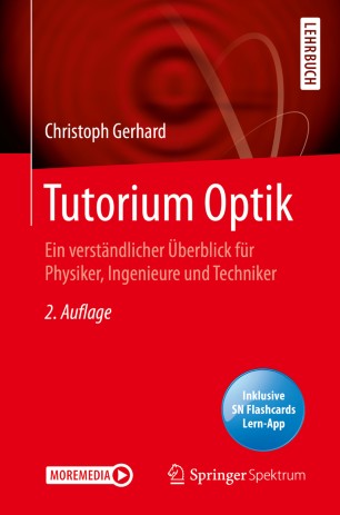 Tutorium Optik : Ein verständlicher Überblick für Physiker, Ingenieure und Techniker