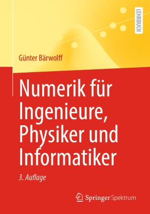 Numerik für Ingenieure, Physiker und Informatiker