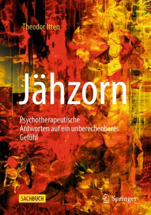 Jähzorn : psychotherapeutische Antworten auf ein unberechenbares Gefühl