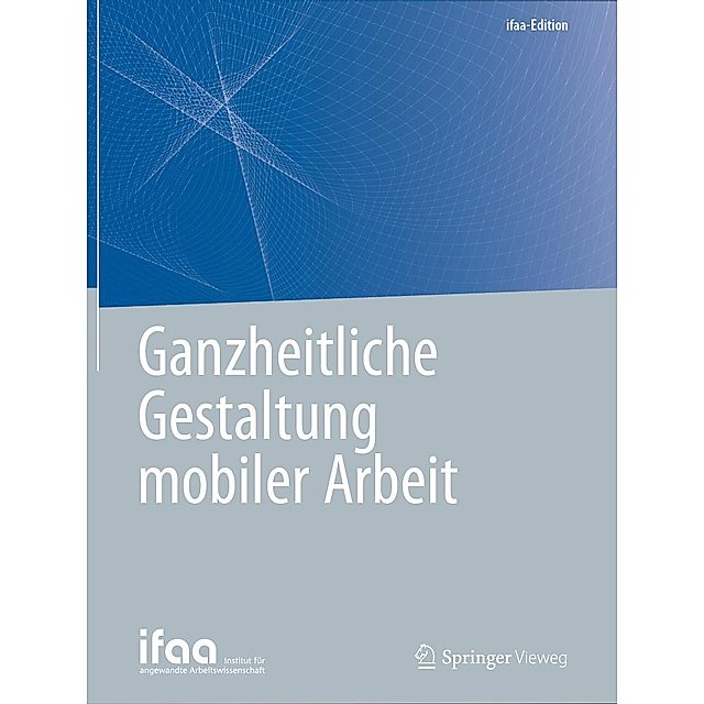 Ganzheitliche Gestaltung mobiler Arbeit.