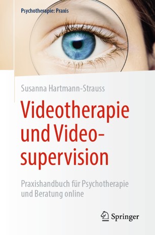 Videotherapie und Videosupervision : Praxishandbuch für Psychotherapie und Beratung online