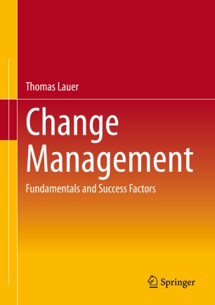 Change Management : Fundamentals and Success Factors