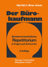 Der Bürokaufmann : Betriebswirtschaftliches Repetitorium in Fragen und Antworten