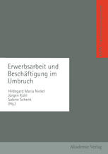 ERWERBSARBEIT UND BESCHAFTIGUNG IM UMBRUCH