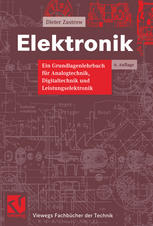 Elektronik : Ein Grundlagenlehrbuch für Analogtechnik, Digitaltechnik und Leistungselektronik