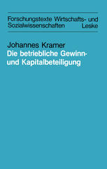 Die betriebliche Gewinn- und Kapitalbeteiligung Als Grundlage einer vermögenspolitischen Lösung. Dargestellt am Beispiel des Pieroth-Modells