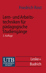 Lern- und Arbeitstechniken für pädagogische Studiengänge : mit zahlreichen Abbildungen sowie Informationen zu Auskunftsmitteln und (Internet- ) Adressen