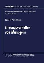 Sitzungsverhalten von Managern Entwicklung und Anwendung einer Methode zur Ermittlung sitzungsbeeinflussender Faktoren